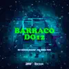 DJ Douglinhas & DJ Jeeh FDC - Barraco do 12 - Single